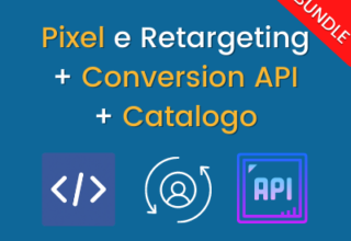 BUNDLE: Facebook Pixel e Retargeting + Catalogo + Conversion API